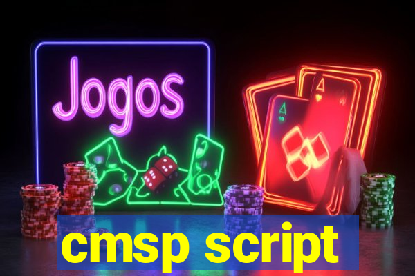 cmsp script